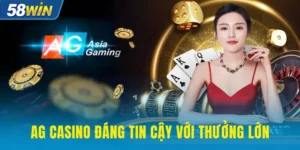 ag-casino-dang-tin-cay-voi-thuong-lon
