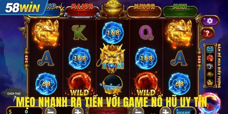 Mẹo nhanh ra tiền với game nổ hũ uy tín Mẹo nhanh ra tiền với game nổ hũ uy tín