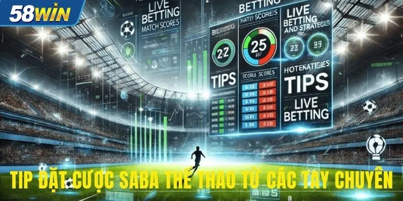 Tip đặt cược Saba thể thao từ các tay chuyên Tip đặt cược Saba thể thao từ các tay chuyên