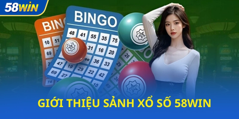 Xổ số 58WIN chính là sân chơi ăn khác hàng đầu nhà cái Xổ số 58WIN chính là sân chơi ăn khác hàng đầu nhà cái
